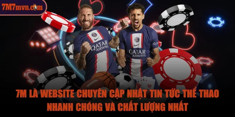 7m-cap-nhat-tin-tuc-the-thao-nhanh